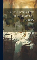 Handy Book For The Hospital Corps