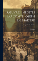 Oeuvres Inédites Du Comte Joseph De Maistre