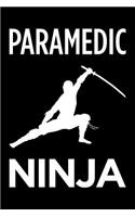 Paramedic ninja: Blank lined novelty office humor themed notebook to write in: With a practical and versatile wide rule interior: Black and white cover