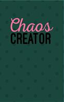 Chaos Creator: Chaos Creator - Funny Novelty Gag Gift Notebook / Diary / Journal Small 6 X 9