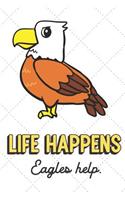 Life Happens Eagles Help