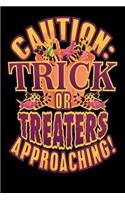 Caution: Trick Or Treaters Approaching!: 120 Pages I 6x9 I Graph Paper 4x4 I Funny Happy Halloween Celebration Gifts