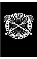 Legally Beating People With Sticks