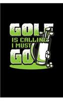 golf is calling and i must go