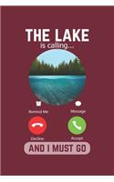 The Lake Is Calling And I Must Go: Lined Notebook