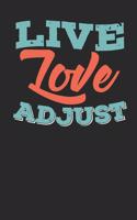 Live Love Adjust