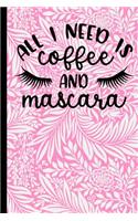 All I Need Is Coffee and Mascara