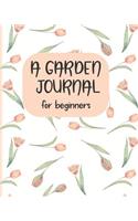 A Garden Journal for Beginners