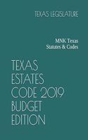 Texas Estates Code 2019 Budget Edition: MNK Texas Statutes & Codes