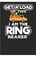 Get a Load of This I am the Ring Bearer