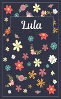 Lula: Lined Writing Notebook with Personalized Name 120 Pages 6x9 Flowers