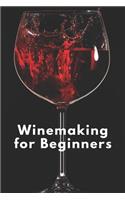 Winemaking for Beginners