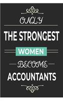 Only the Strongest Women Become Accountants
