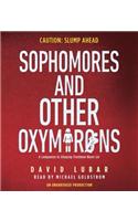 Sophomores and Other Oxymorons