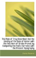 The Plain of Troy Described