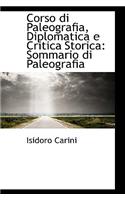 Corso Di Paleografia, Diplomatica E Critica Storica: Sommario Di Paleografia