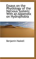 Essays on the Physiology of the Nervous System: With an Appendix on Hydrophobia