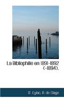 La Bibliophilie En 1891-1892-1894