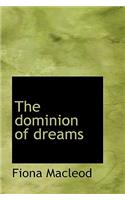 The Dominion of Dreams