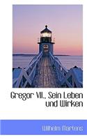 Gregor VII., Sein Leben Und Wirken