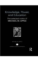Knowledge, Power, and Education