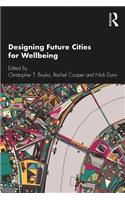 Designing Future Cities for Wellbeing