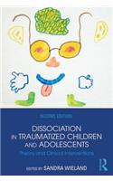 Dissociation in Traumatized Children and Adolescents