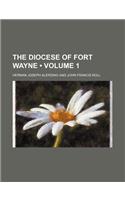 The Diocese of Fort Wayne (Volume 1)
