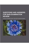 Questions and Answers for Bar-Examination Review