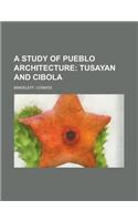 A Study of Pueblo Architecture; Tusayan and Cibola: (English)