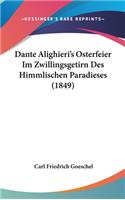 Dante Alighieri's Osterfeier Im Zwillingsgetirn Des Himmlischen Paradieses (1849)