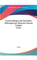 Luciani Dialogus, Qui Inscribitur, Philosophorum, Illustrum Vitarum Venditio (1536)