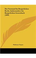 Der Notstand Im Burgerlichen Recht, Insbesondere Im Burgerlichen Gesetzbuch (1899)