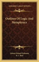 Outlines of Logic and Metaphysics