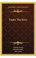 Under The Rose