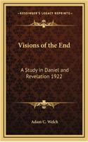 Visions of the End: A Study in Daniel and Revelation 1922