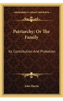 Patriarchy; Or the Family