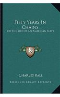 Fifty Years in Chains