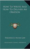 How to Write and How to Deliver an Oration