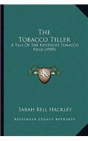 Tobacco Tiller