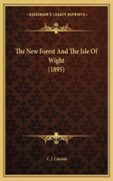 New Forest And The Isle Of Wight (1895)