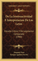 De La Irretroactividad E Interpretacion De Las Leyes