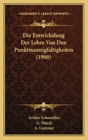 Die Entwickelung Der Lehre Von Den Punktmannigfaltigkeiten (1900)