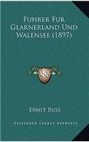 Fuhrer Fur Glarnerland Und Walensee (1897)