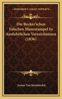 Die Becker'schen Falschen Munzstampel In Ausfuhrlichen Verzeichnissen (1836)