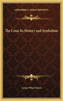 The Cross Its History and Symbolism