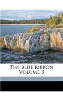 Blue Ribbon Volume 3