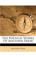 The Poetical Works of Matthew Prior: (English)