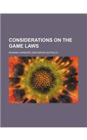 Considerations on the Game Laws
