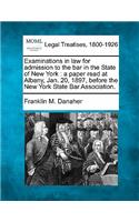 Examinations in Law for Admission to the Bar in the State of New York